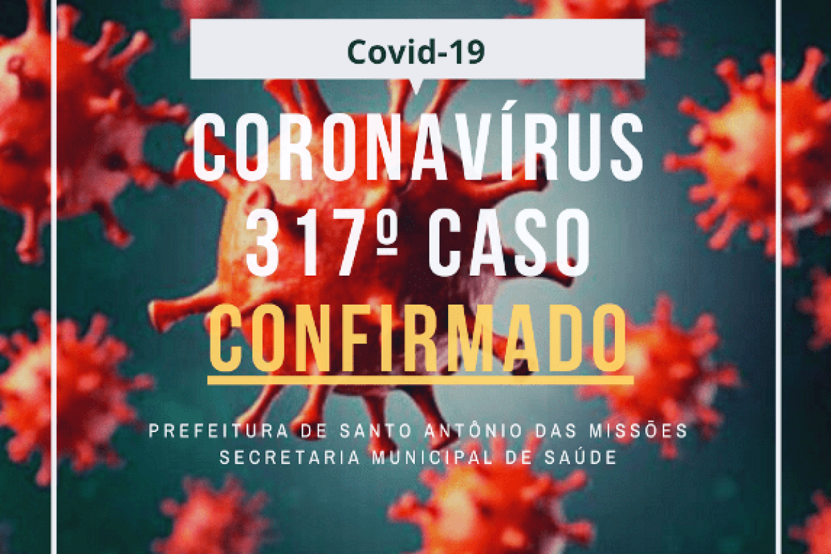 317º-caso-confirmados-santo-antonio-das-missoes